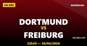 Soi kèo Dortmund vs Freiburg – 22h30 ngày 26/04/2026 | Bundesliga